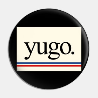 yugo. Pin