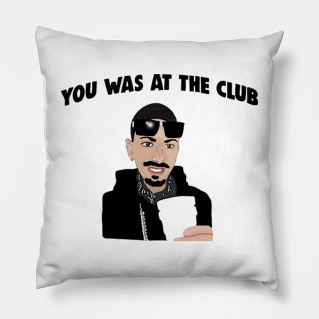 You Was At The Club, Bottoms Up When I First Met You Meme Pillow by Barnyardy