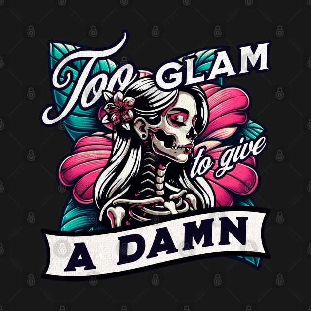 Too Glam To Give A Damn by Norse Magic
