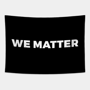 We Matter Tapestry