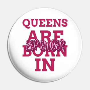 Queens are born in September Pin