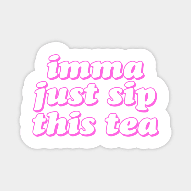 Imma Just Sip This PIPIN Hot Tea Magnet by lolosenese