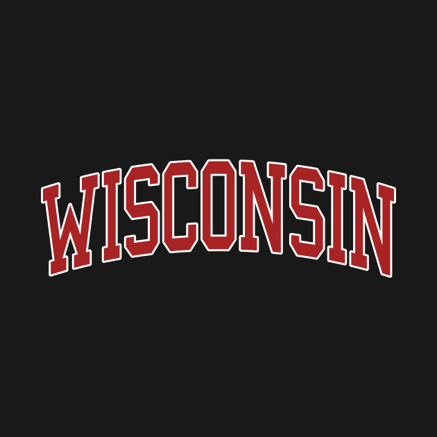 Wisconsin - college university font letters football basketball baseball softball volleyball hockey lover fan player christmas birthday gift for men women kids mothers fathers day dad mom vintage retro by Fanboy04