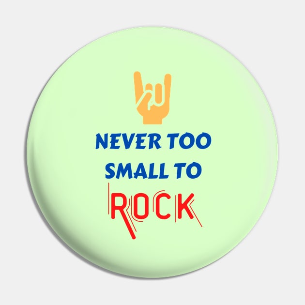 Never too small to rock Pin by KidsKingdom