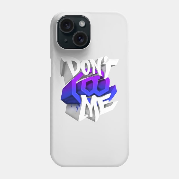 Don’t At Me - Purple No Shadow Edition Phone Case by CreativeOpus