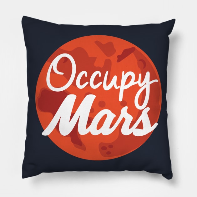 Occupy Mars Pillow by elonscloset