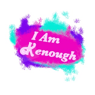 I Am Kenough T-Shirt