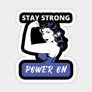 Stay Strong Power On Magnet