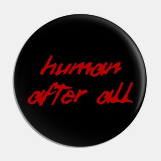 Human after all Pin