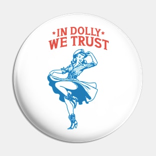 IN DOLLY WE TRUST Retro Country Western Cowboy Cowgirl Gift Pin