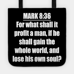 Mark 8:36 King James Version (KJV) Tote