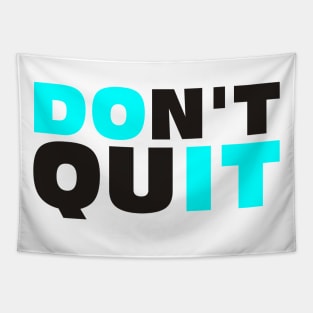 Don't Quit Tapestry