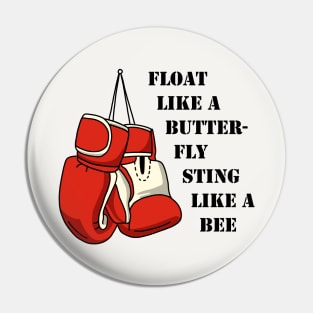 Float Like A Butterfly Sting Like A Bee Pin