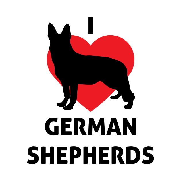 Discover I Love German Shepherds - Dog Lover Dogs - German Shepherd - T-Shirt