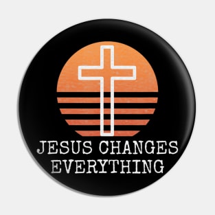 Vintage Jesus Changes Everything Distressed Christian Gift Pin