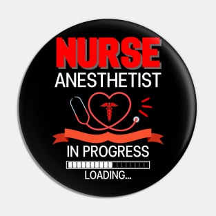 Nurse Anesthetist In Progress Loading For Nursing School Pin