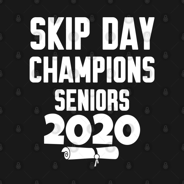 Skip Day Champions Senior 2020 by WorkMemes