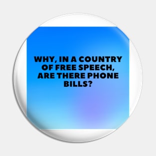 Father's day- Why, in a country of free speech, are there phone bills? Pin