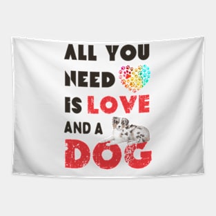 all you need is love and dogs Tapestry