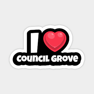 I love Council Grove Magnet