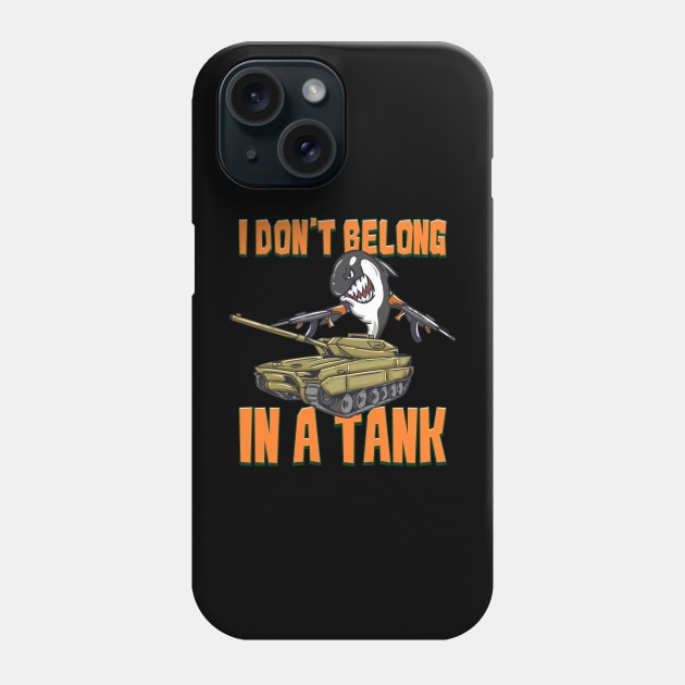 I Don't Belong In A Tank Funny Killer Whale Meme Orca Whale Phone Case by Proficient Tees