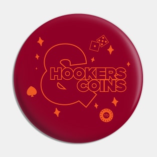 Hookers and Coins - orange Pin