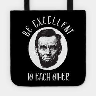 Be excellent to each other Tote