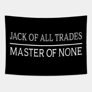 Jack of all Trades, Master of None Tapestry