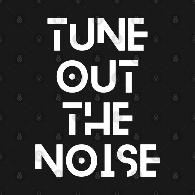 Tune Out the Noise by Say What You Mean Gifts