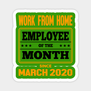 Work From Home Employee of The Month Magnet