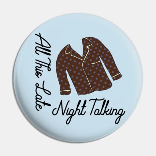 Harry Late Night Lyric (smaller print) Pin