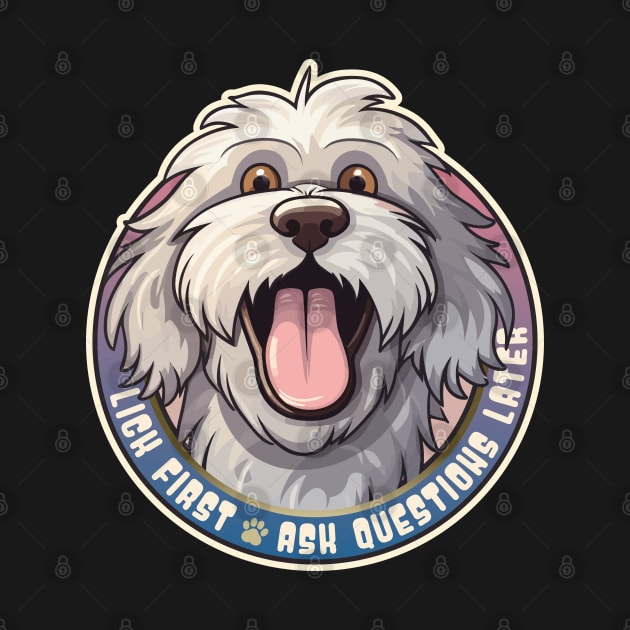 Funny Lick First, Ask Questions Later Bergamasco Sheepdog Design by DanielLiamGill