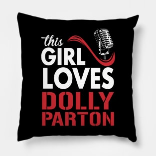 This Girl Loves Dolly Pillow