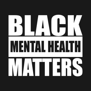 African American Black Mental Health Matters Gift T-Shirt