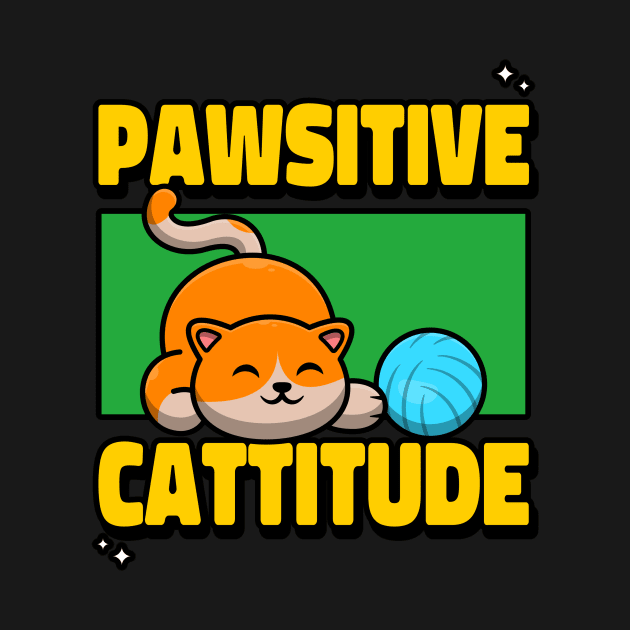 Pawsitive cattitude by Purrfect Shop