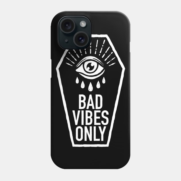 Bad Vibes Only Phone Case by Deniart