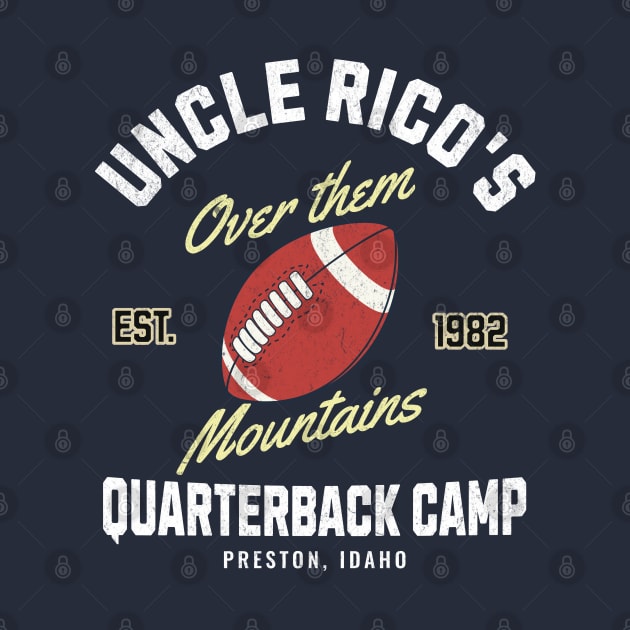 Uncle Rico's Quarterback Camp - Est. 1982 by BodinStreet