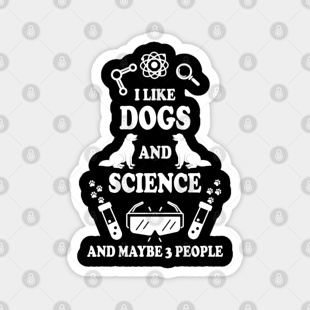 I Like Dogs And Science Magnet by ScienceCorner