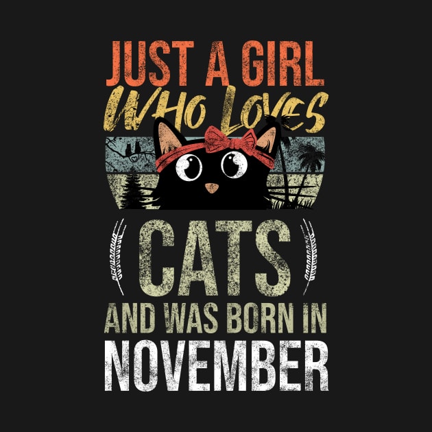 Just A Girl Who Loves Cats And Was Born In November Birthday by Rishirt