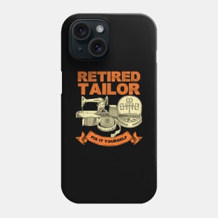 Retired Tailor Fix It Yourself Phone Case