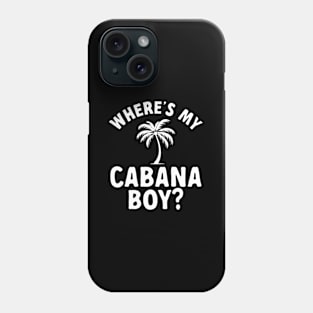 Cabana Beach Bender Where'S My Cabana Phone Case