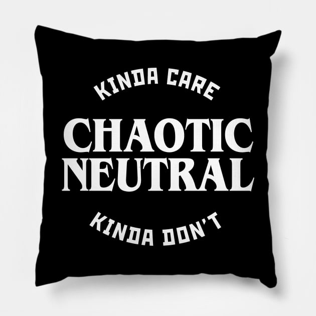 Chaotic Neutral Kinda Care Kinda Don't Pillow by OfficialTeeDreams