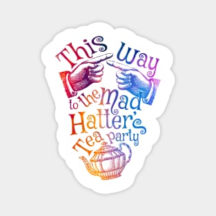 Mad Hatter Tea Party - Rainbow Magnet