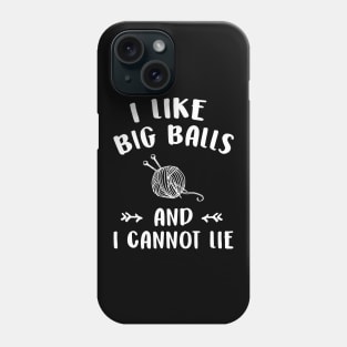 I like big balls and I cannot lie Phone Case