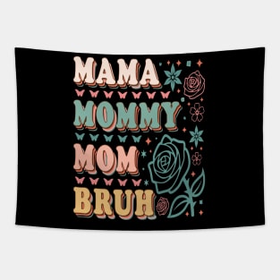 MAMA MOMMY MOM BRUH Tapestry