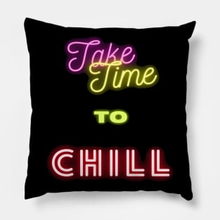 Take Time to Chill Pillow