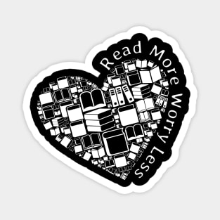 Read More Worry Less - Books In Heart Shape Magnet