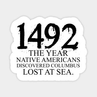 Indigenous People Columbus Day | homeland security fighting terrorism since 1492 | Columbus Day Native American | October 12th Celebration Gift | Abolish Columbus Day Magnet