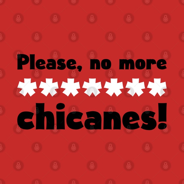 'Please, no more ******* chicanes!' Funny F1 Design by DavidSpeedDesign
