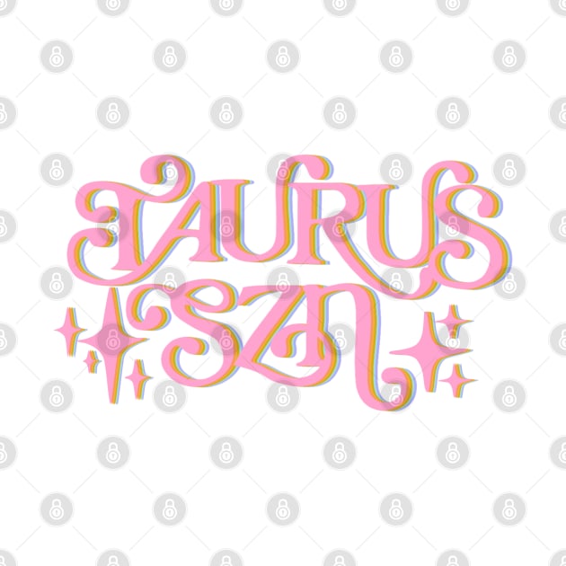 Taurus Szn - Taurus Season by Deardarling